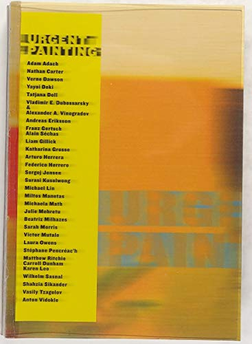 Urgent painting : exposition, Musée d'art moderne de la Ville de Paris, 17 janv.-3 mars 2002