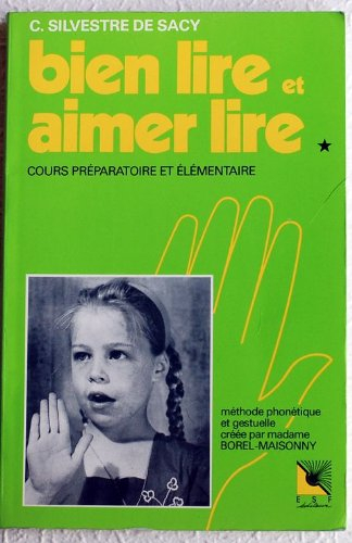 bien lire et aimer lire : tome 1, cours préparatoire et élémentaire