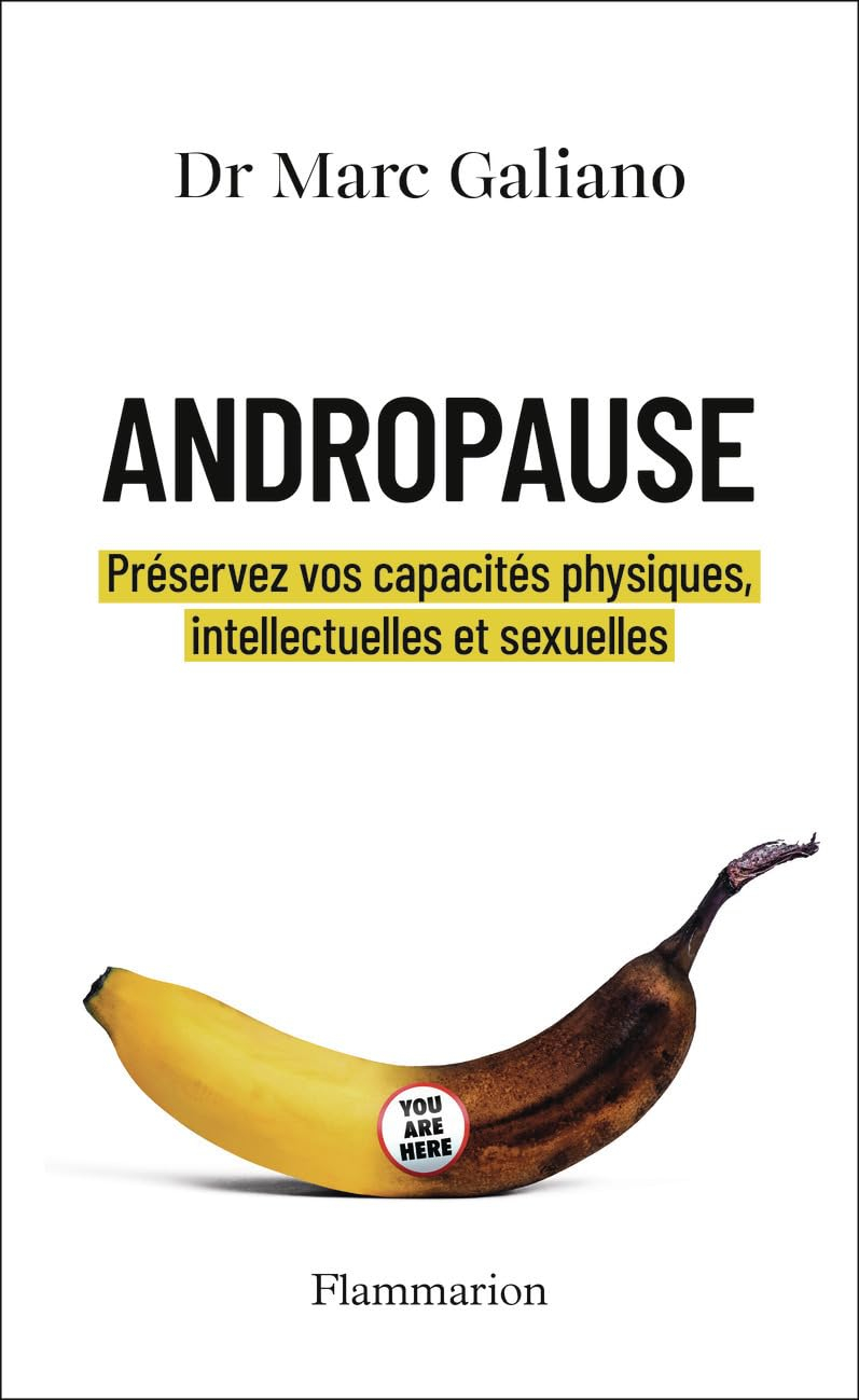 Andropause : la vérité sur le dernier tabou masculin