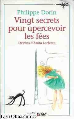Vingt secrets pour apercevoir les fées