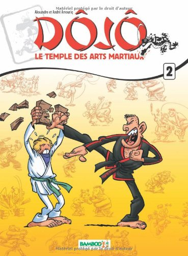 Dôjô, le temple des arts martiaux. Vol. 2