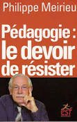 Pédagogie : le devoir de résister