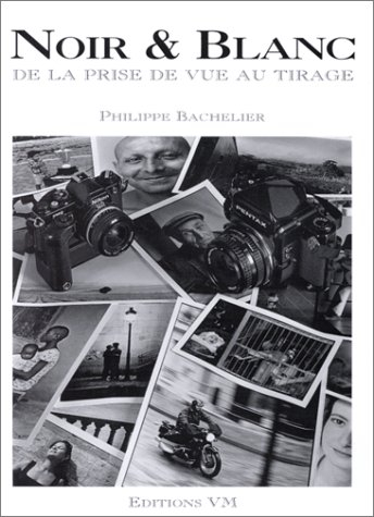 Noir et blanc : de la prise de vue au tirage