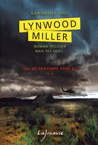 Lynwood Miller. Vol. 2. Pas de printemps pour Eli