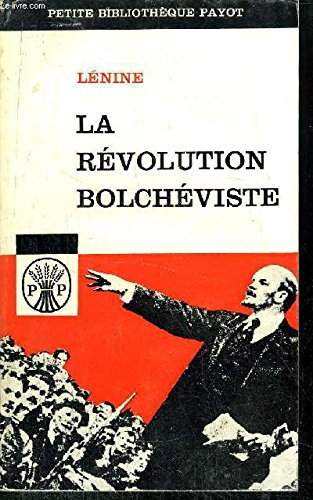 la revolution bolcheviste, ecrits et discours de lenine de 1917 a 1923