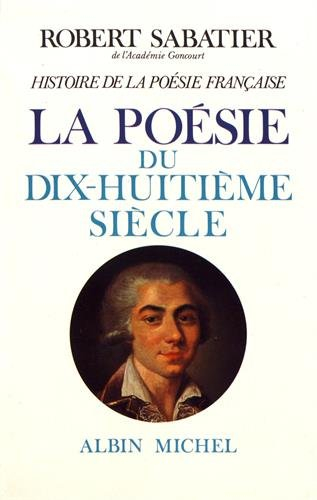 Histoire de la poésie française. Vol. 4. La poésie du XVIIIe siècle