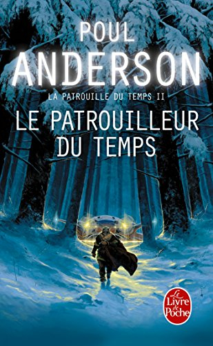 La patrouille du temps. Vol. 2. Le patrouilleur du temps