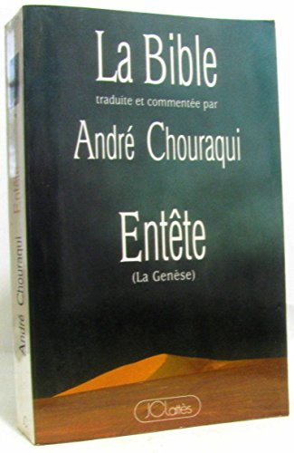 La Bible : Tora. Vol. 1. Entête : la Genèse