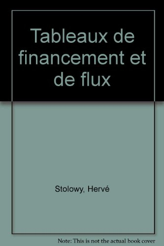 les tableaux de financement et de flux