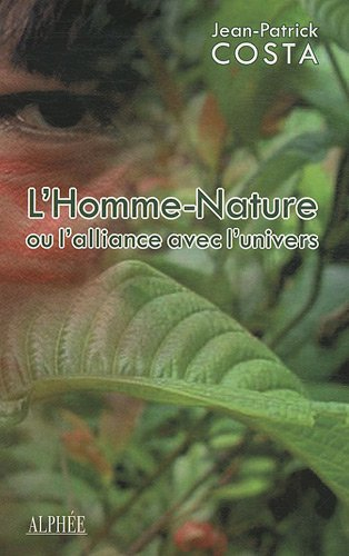 L'homme-nature ou l'alliance avec l'univers : entre indianité et modernité