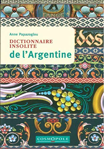 Dictionnaire insolite de l'Argentine