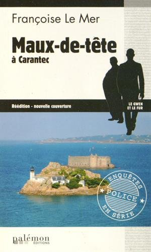 Le Gwen et Le Fur. Vol. 13. Maux-de-tête à Carantec