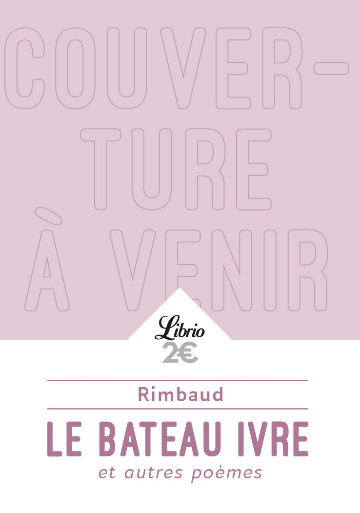 Le bateau ivre : et autres poèmes
