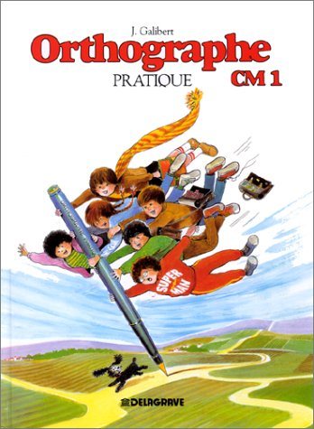 Orthographe pratique CM1