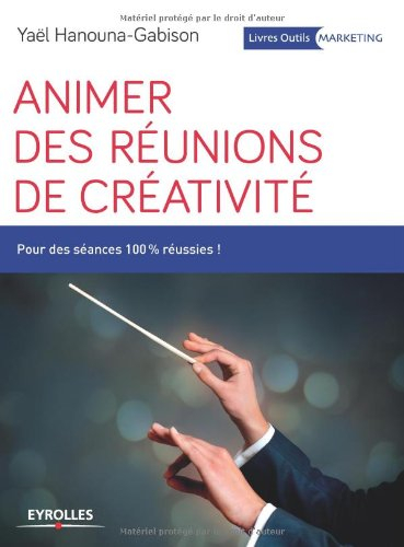 Animer des réunions de créativité : pour des séances 100 % réussies !