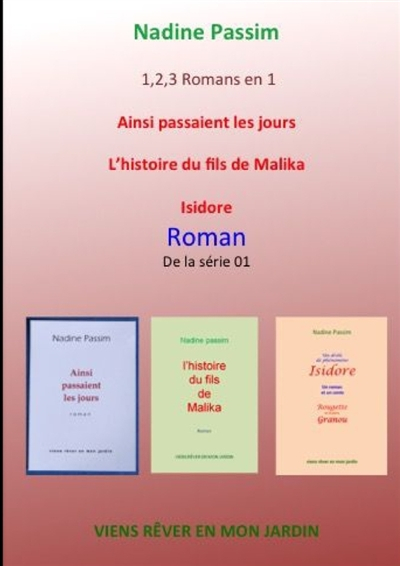 1,2,3 Romans en 1 -Ainsi passaient les jours -L'hitoire du fils de Malika -Isidore