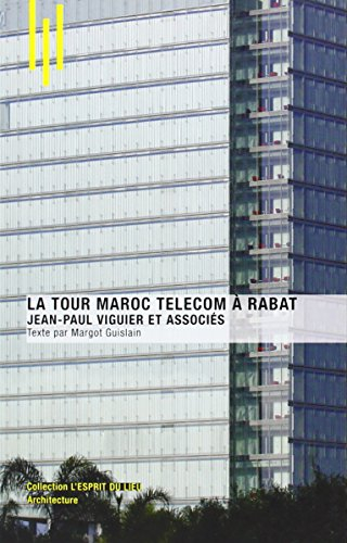 La tour Maroc Télécom à Rabat : Jean-Paul Viguier et associés