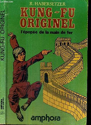 Kung-fu originel : l'épopée de la main de fer