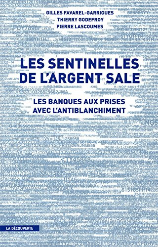 Les sentinelles de l'argent sale : les banques aux prises avec l'antiblanchiment