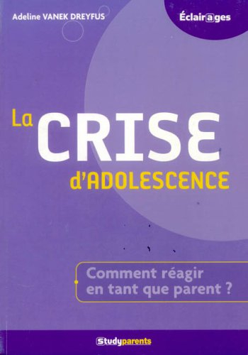 La crise d'adolescence : comment réagir en tant que parent ?