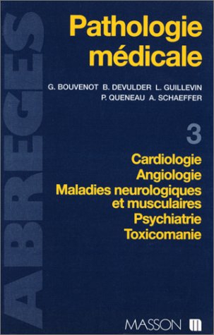 Pathologie médicale. Cardiologie, angiologie, maladies neurologiques et musculaires, psychiatrie, to