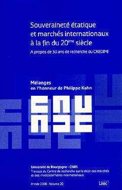 Souveraineté étatique et marchés internationaux (Mélanges en l'honneur de Ph. Kahn) (1ère édition)