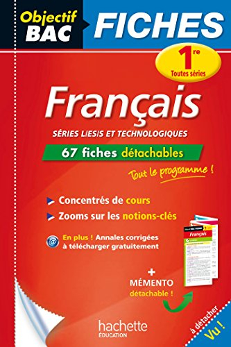 Français, 1re toutes séries : séries L/ES/S et technologiques : 67 fiches détachables