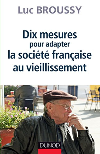 Dix mesures pour adapter la société au vieillissement