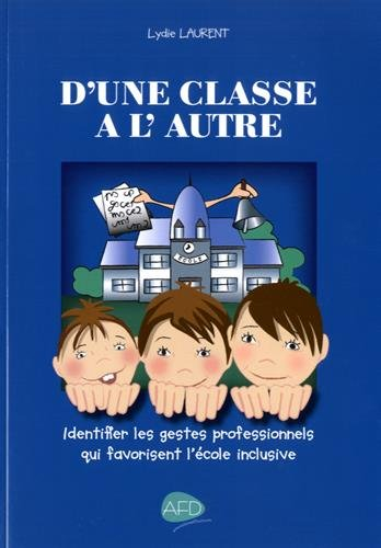 D'une classe à l'autre : identifier les gestes professionnels qui favorisent l'école inclusive : ten