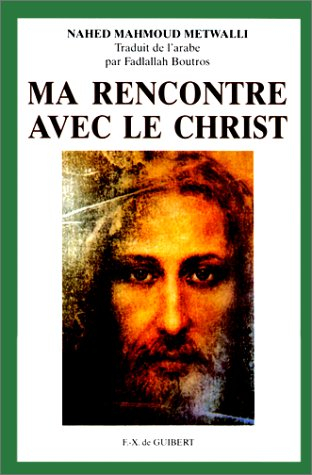 ma rencontre avec le christ