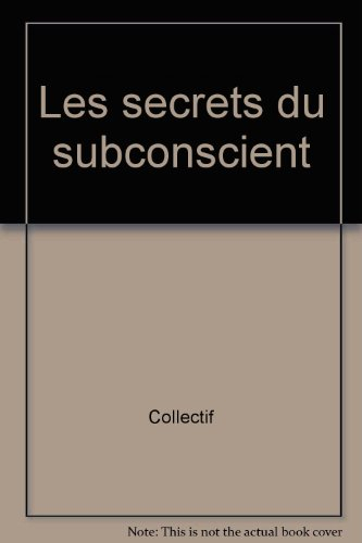 Les Secrets du subconscient
