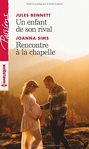 Un enfant de son rival. Rencontre à la chapelle