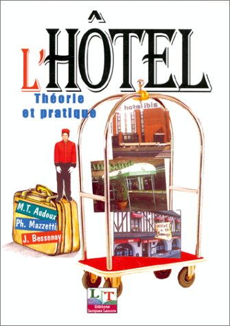 L'hôtel : théorie et pratique