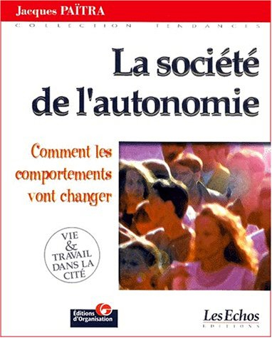 La société de l'autonomie : comment les comportements vont changer