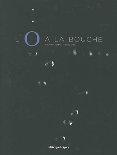 L'o à la bouche