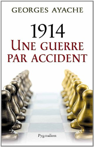 1914, une guerre par accident
