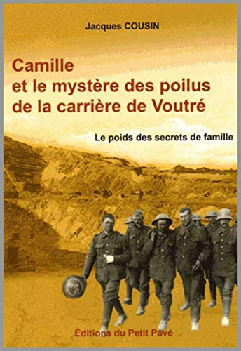 Camille et le mystère des poilus de la carrière de Voutré