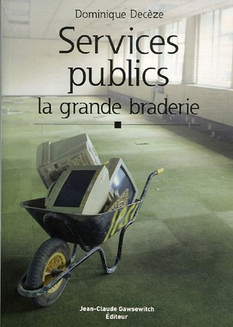 Services publics : la grande braderie