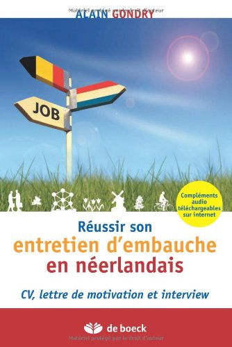Réussir son entretien d'embauche en néerlandais : CV, lettre de motivation et interview