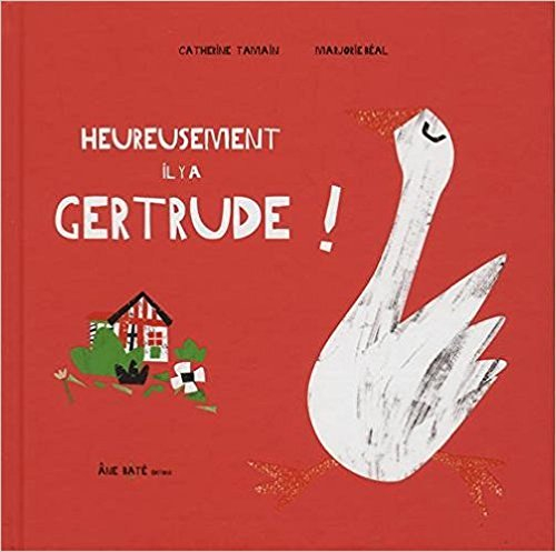 Heureusement il y a Gertrude !