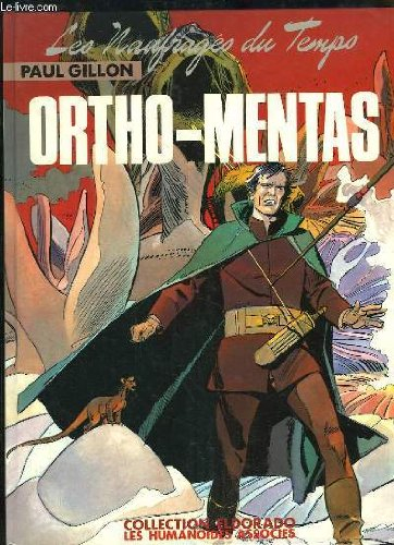 Les naufragés du temps. Vol. 8. Ortho-mentas