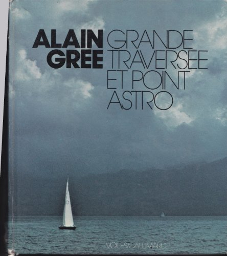 grande traversée et point astro (alain grée.)