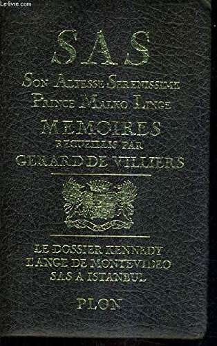 sas son altesse serenissime prince malko linge memoires - le dossier kennedy l'ange de montevideo sa