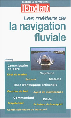 Les métiers de la navigation fluviale