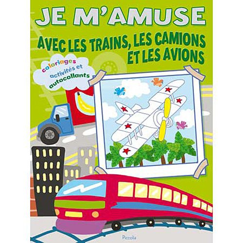 Les trains, les camions et les avions