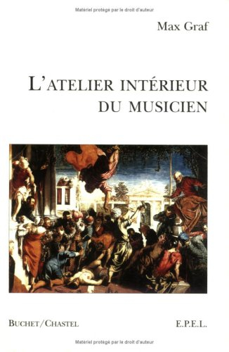 L'atelier intérieur du musicien. Die innere Werkstatt des Musikers