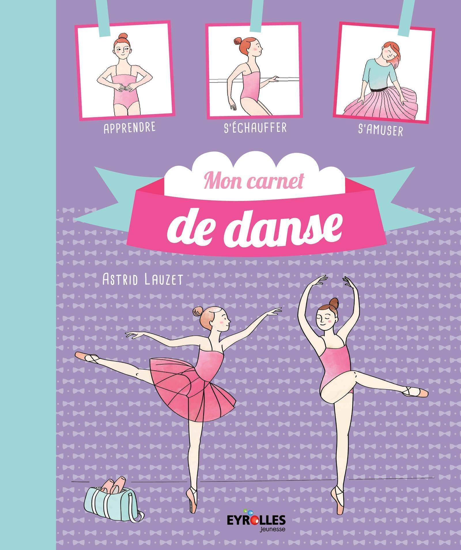 Mon carnet de danse : journal de bord de mes plus belles années