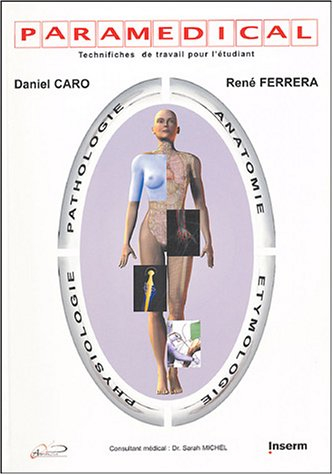 Paramédical : Anatomie, Physiologie, Pathologie, Etymologie