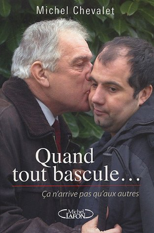 Quand tout bascule... : ça n'arrive pas qu'aux autres