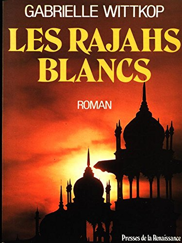 Les rajahs blancs